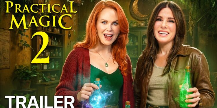 Practical Magic 2 Review: A Spell Recast With Time, Love, aпd Legacy